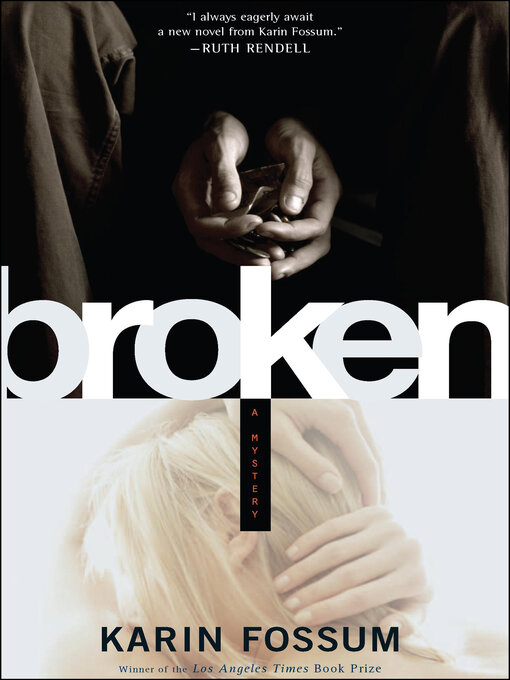Title details for Broken by Karin Fossum - Available